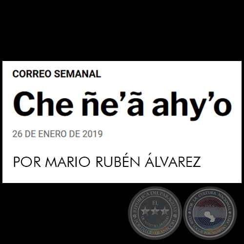 CHE E AHYO - POR MARIO RUBN LVAREZ - Sbado, 26 de enero de 2019